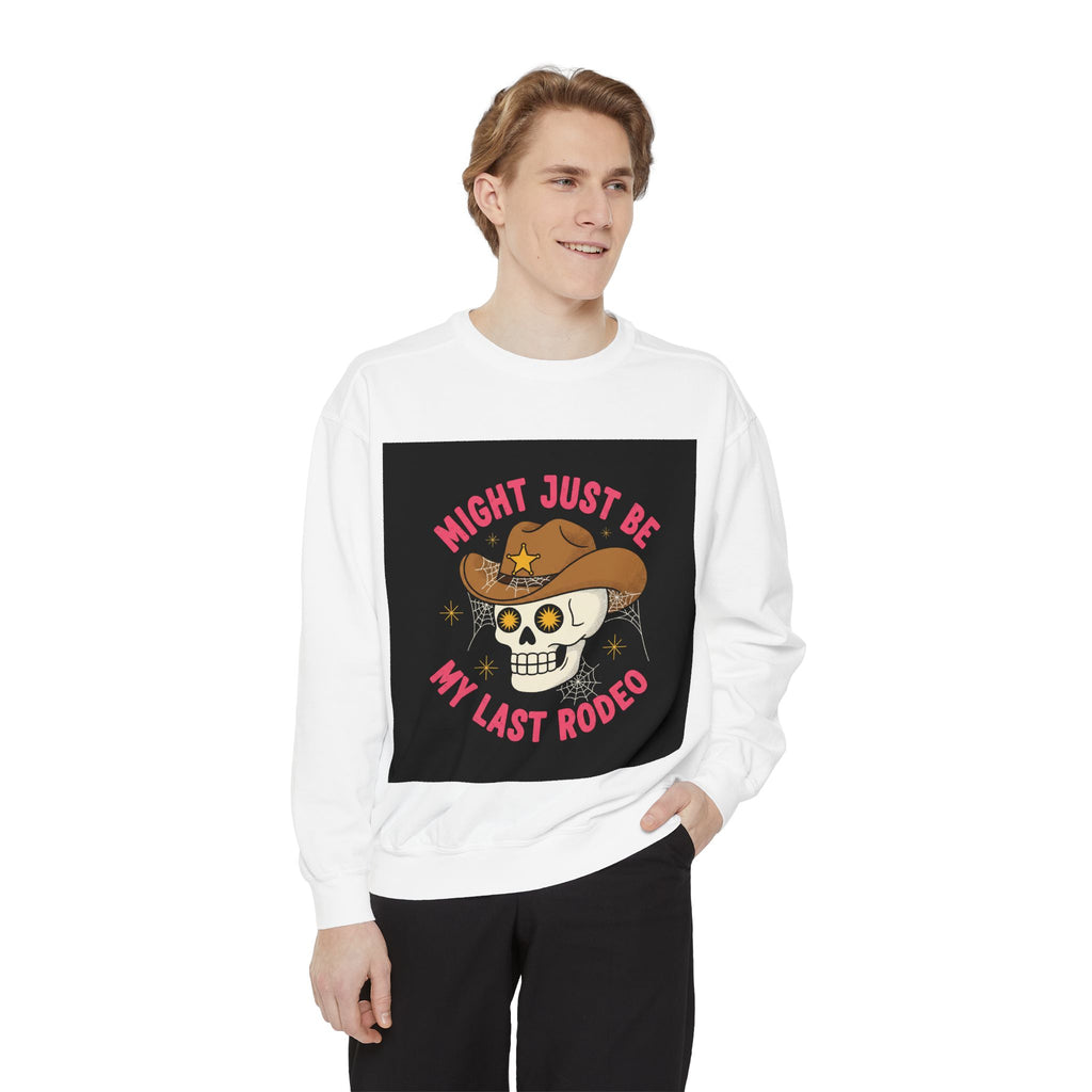 Sweatshirt — Night Just Be My Last Rodeo Skull Cowboy Graphic